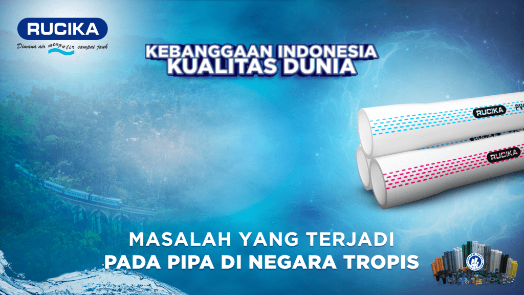 Masalah yang Terjadi Pada Pipa di Iklim Tropis